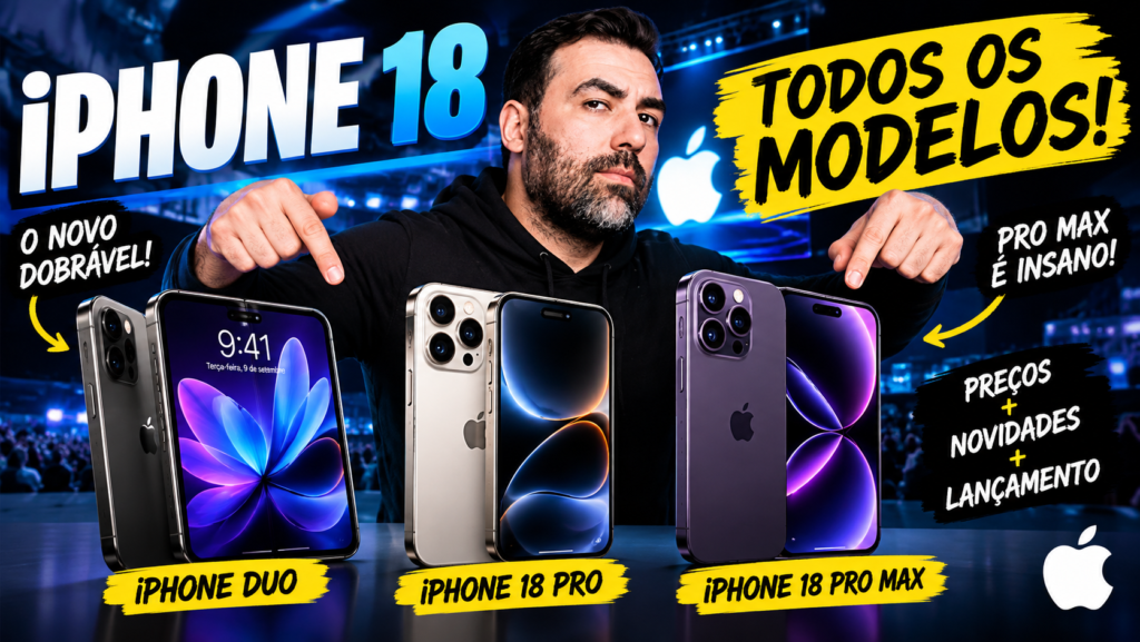 iPhone 18: conheça todos os modelos, preços, novidades e o novo iPhone Duo da Apple